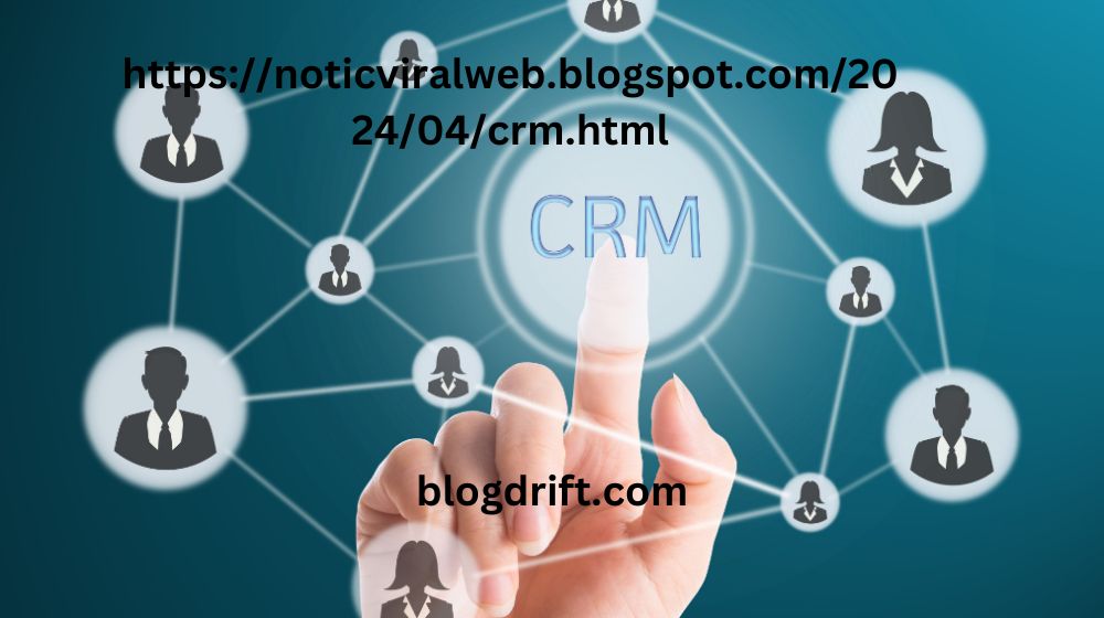 https://noticviralweb.blogspot.com/2024/04/crm.html