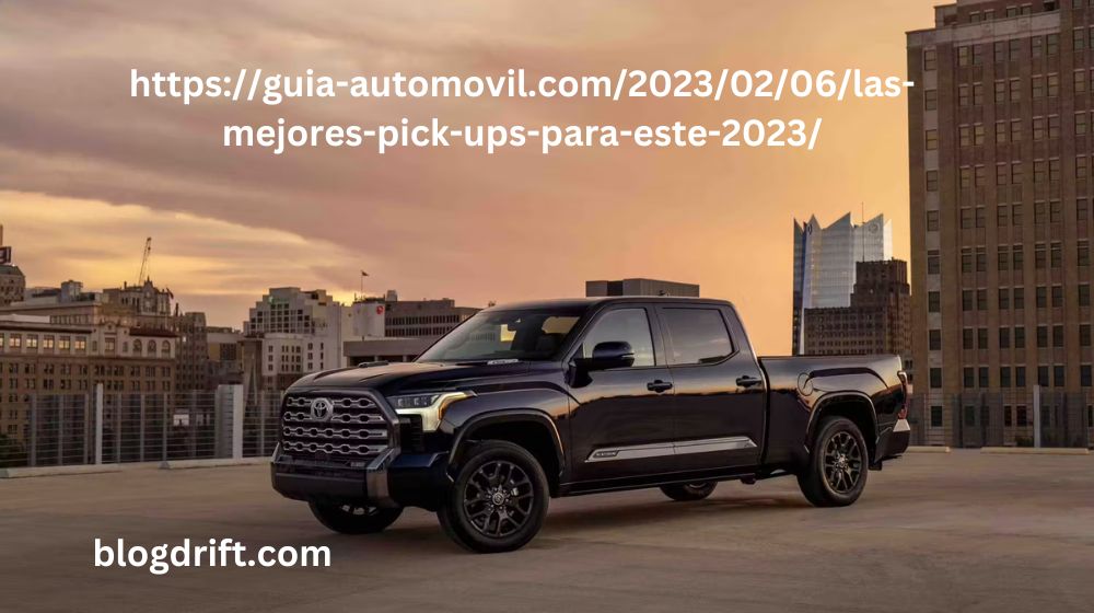 https://guia-automovil.com/2023/02/06/las-mejores-pick-ups-para-este-2024